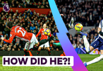 脑洞拉满！英超历史最离谱、最大胆的神仙进球