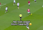 再看亿遍！卡塞米罗no look助攻太骚了