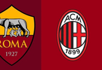 米兰客场战罗马，意甲第22轮凌晨开赛